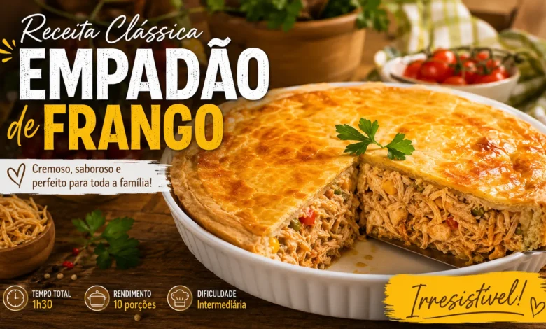 Empadão de frango cremoso e saboroso